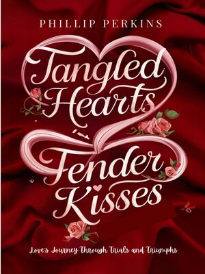cover image of Tangled Hearts and tender kisses